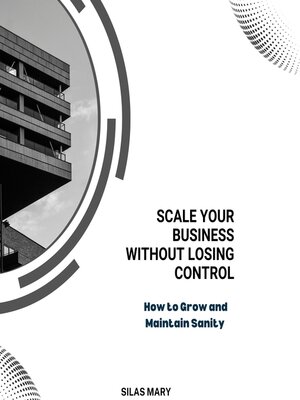 cover image of Scale Your Business Without Losing Control